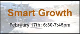 Photo background showing image of Main St with the text: Smart Growth February 17th, 6:30 to 7:45PM